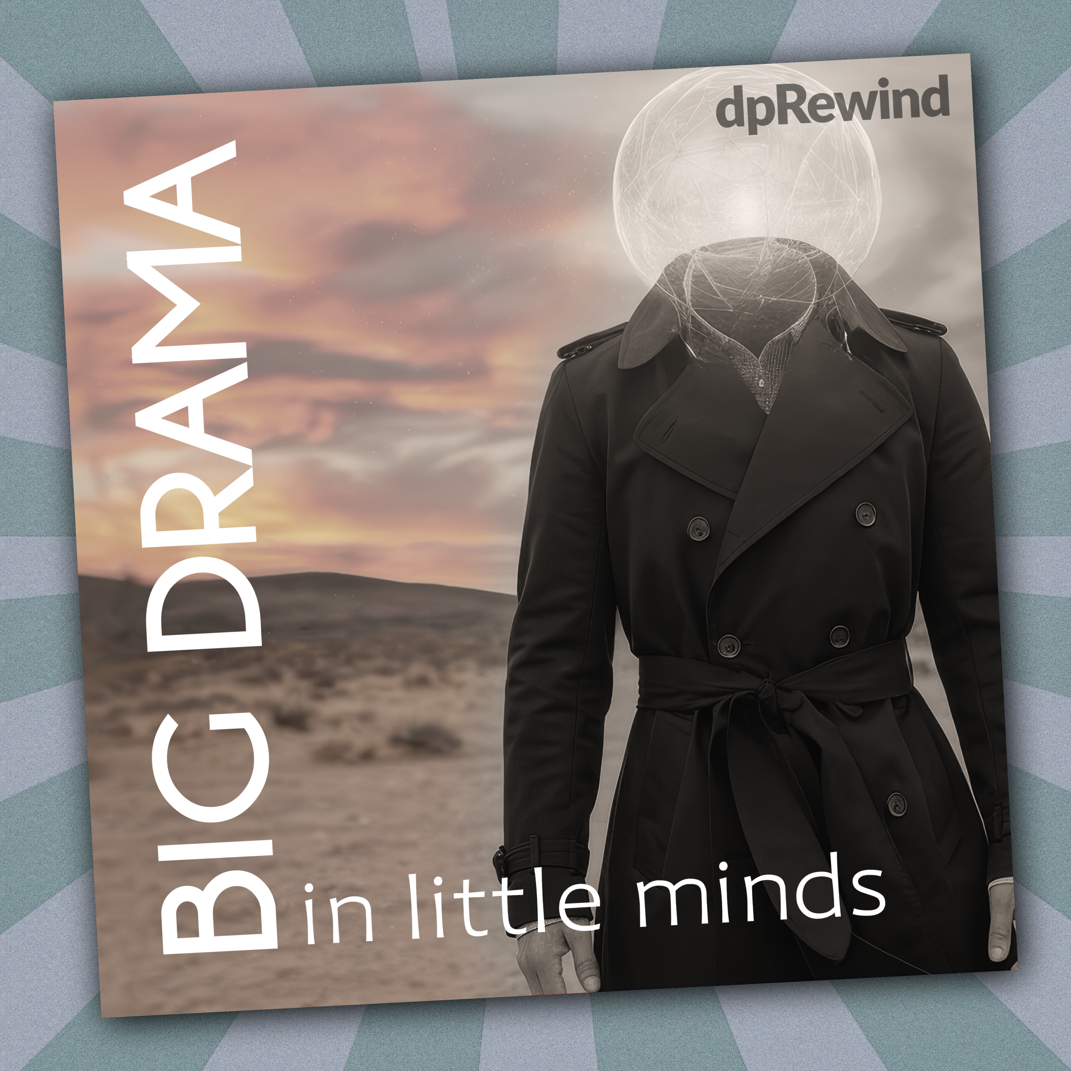 Big Drama in Little Minds Cover Art