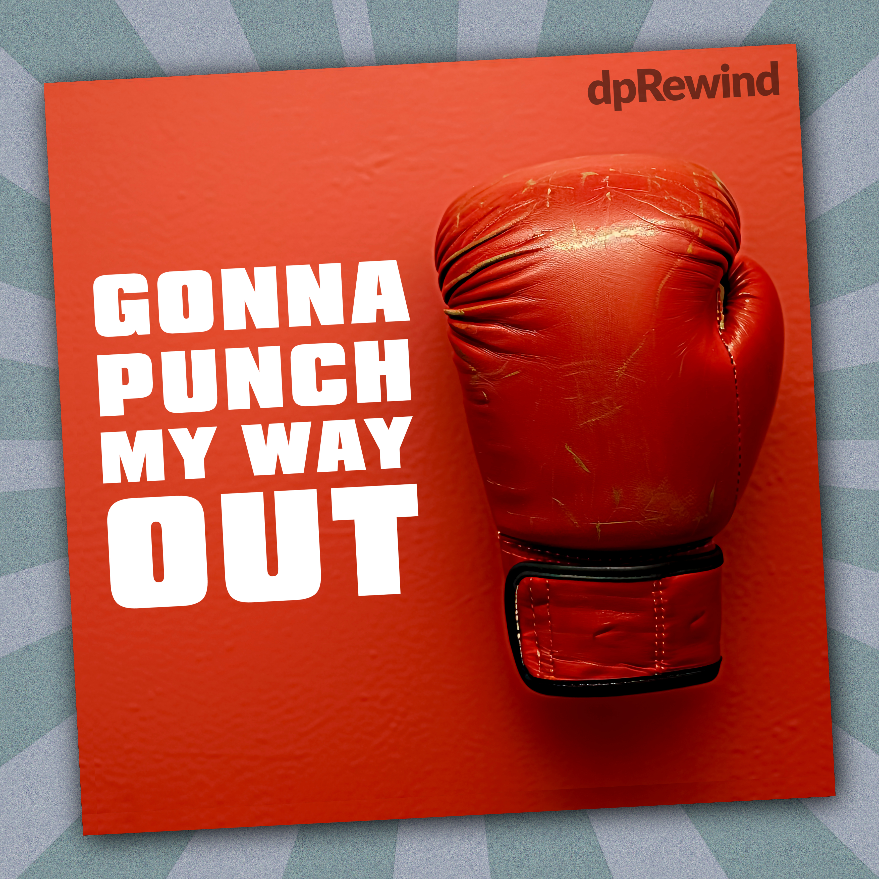 Gonna Punch My Way Out Cover Art